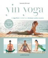 Yin yoga, Le yoga doux et méditatif pour développer sa pleine conscience