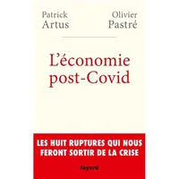 L'économie post-Covid / les huit ruptures qui nous feront sortir de la crise, Les huit ruptures qui nous feront sortir de la crise