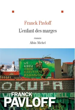 Livres Littérature et Essais littéraires Romans contemporains Francophones L'Enfant des marges Franck Pavloff