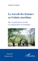 Le travail des femmes en Guinée maritime, De l'organisation sociale à l'organisation économique