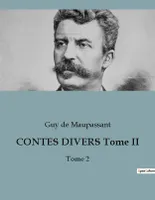 CONTES DIVERS Tome II, Tome 2