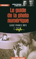 Le guide de la photo numérique by Colombain  Jérôme; Carel  Denis