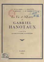 La vie et l'œuvre de Gabriel Hanotaux, À propos de son quatre-vingtième anniversaire