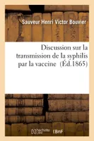 Discussion sur la transmission de la syphilis par la vaccine