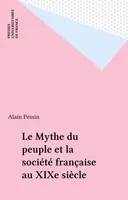 Le Mythe du peuple et la société française au XIXe siècle