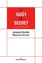 Le Goût du secret, Entretiens 1993-1995