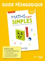 Maths super simples - CE1 - 2024 - Guide pédagogique