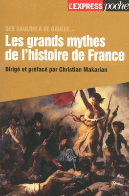 Les grands mythes de l'Histoire de France