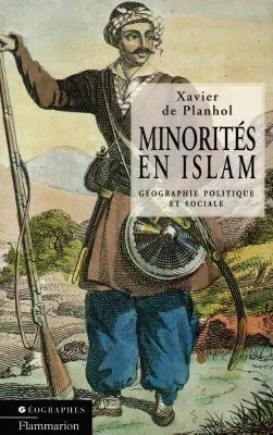 Livres Histoire et Géographie Histoire Histoire générale Minorités en Islam, Géographie politique et sociale Xavier de Planhol