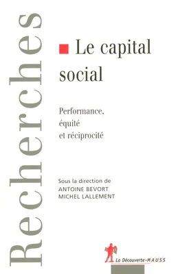 Le capital social performance, équité et réciprocité, performance, équité et réciprocité