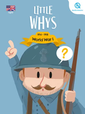 Little whys : World War I (version anglaise), Les Petits Pourquoi : Première Guerre mondiale