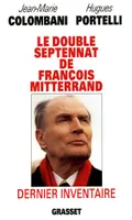 Le double septennat de François Mitterrand : dernier inventaire, dernier inventaire
