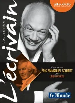 L'écrivain : Entretien avec Eric-Emmanuel Schmitt 
