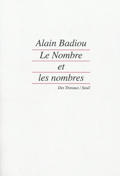 Livres Sciences Humaines et Sociales Sciences sociales Le Nombre et les Nombres Alain Badiou