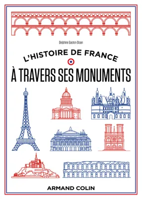 L'histoire de France à travers ses monuments, Grande histoire et petits secrets