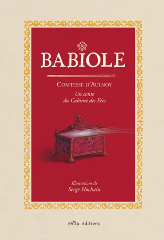 Livres Jeunesse de 3 à 6 ans Albums Babiole - Un conte du Cabinet des Fées, un conte du "Cabinet des fées" Marie-Catherine Le Jumel de Barneville Aulnoy
