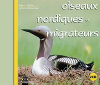 Guide sonore des oiseaux d'Europe, 5, OISEAUX NORDIQUES ET MIGRATEURS CD AUDIO PAR JEAN C ROCHE GUIDE ORNITHOLOGIQUE