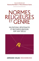 Normes religieuses et genre - Mutations, résistances et reconfiguration (XIXe-XXIe siècle), Mutations, résistances et reconfiguration (XIXe-XXIe siècle)