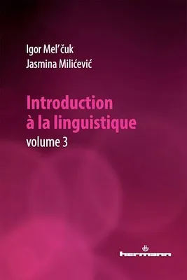 Introduction à la linguistique. Volume 3