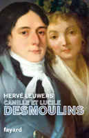 Camille et Lucile Desmoulins, Un rêve de république