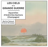 Les ciels de la grande guerre - aquarelles d'andre des gachons, champagne, Aquarelles d'André des Gâchons, champagne