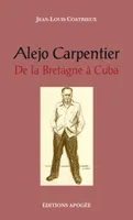 Alejo Carpentier, De la Bretagne à Cuba