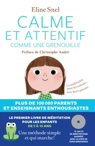 Calme et attentif comme une grenouille + CD, La méditation pour les enfants... avec leurs parents