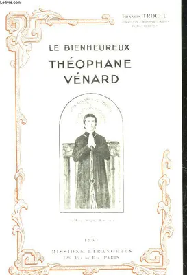 LE BIENHEUREUX THOPHANE VENARD