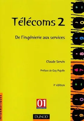 Télécoms., 2, De l'ingénierie aux services, Télécoms