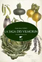 La saga des Vilmorin, Grainiers depuis 1773