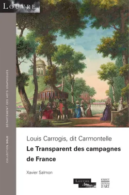 Le Transparent des campagnes de France / Louis Carrogis, dit Carmontelle