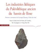 Les industries lithiques du Paléolithique ancien du Bassi, de Bose