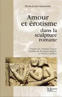 Amour et Erotisme dans la Sculpture Romane