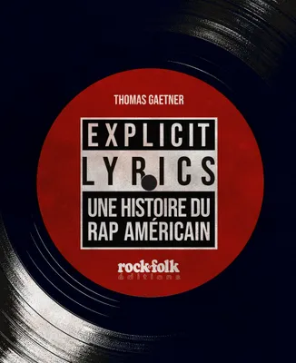 Explicit lyrics, Une histoire du rap américain