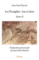2, Les évangiles : luc et jean, Traduction provençale de Jean-Paul Marsal