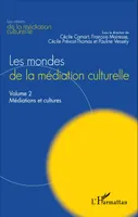 Les mondes de la médiation culturelle, Volume 2 : Médiations et cultures