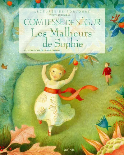 Livres Jeunesse de 6 à 12 ans Contes et mythologies Les malheurs de Sophie Comtesse Sophie de Ségur (née Rostopchine)
