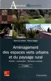 Aménagement des espaces verts urbains et du paysage rural (4° Éd.), Histoire - Composition - Éléments construits
