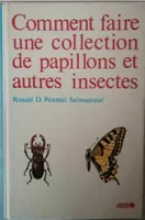 Comment faire une collection de papillons et autres insectes