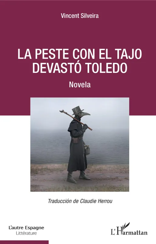 La peste con el Tajo devastó Toledo, Novela Vincent Silveira