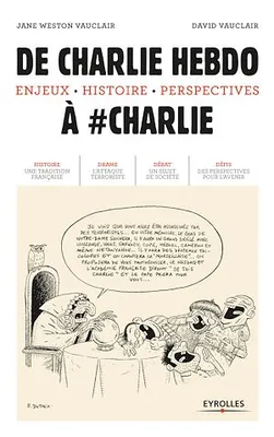 De Charlie Hebdo à #Charlie, Enjeux, histoire, perspectives