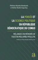 La pensée et la science politique en République démocratique du Congo, Mélanges en mémoire de Faustin Mulambu Mvuluya