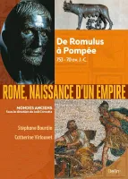 Rome, naissance d'un Empire, De romulus à pompée, 753-70 avant j.-c.