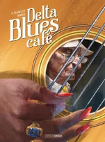 1, Delta Blues Café - histoire complète