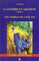[Tome 2], L'offensive française du 14 juillet et les batailles de l'été 1915, la guerre en argonne 2