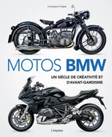 Motos BMW . Un siècle de créativité et d avant-gardisme, Un siècle de créativité et davant-gardisme