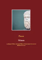 Ménon, un dialogue de Platon, dans lequel Ménon et Socrate essaient de trouver la définition de la vertu