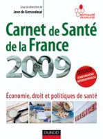 CARNET DE SANTE DE LA FRANCE 2009, économie, droit et politiques de santé