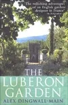 The Lubéron Garden. A provencal story of apricot blossom truffles and thyme