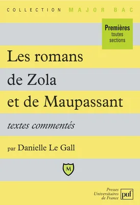 Les romans de Maupassant et de Zola. Textes commentés, textes commentés